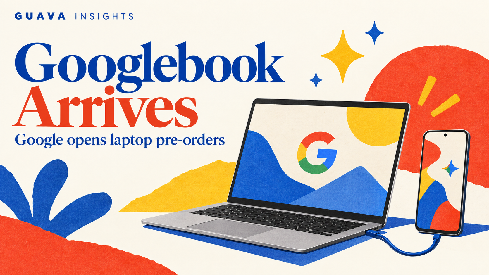 Illustrated laptop and Android phone on a cream, blue and red Googlebook pre-order cover.